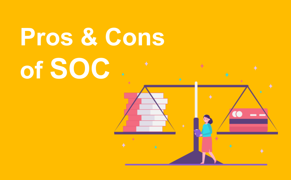 Pros and Cons of SOC – Outsourcing Concept
