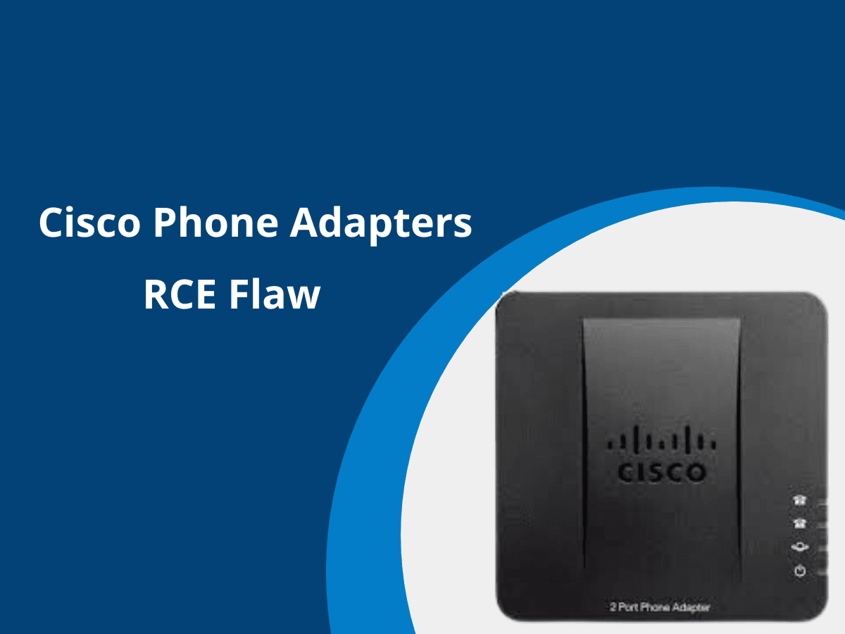 Cisco Phone Adapters Flaw