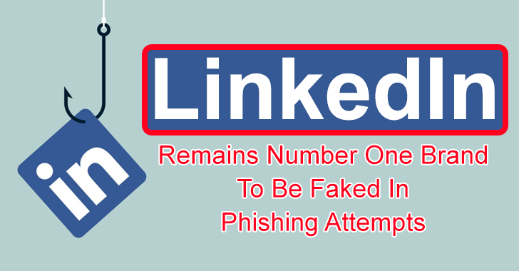 LinkedIn Remains Number One Brand to be Faked